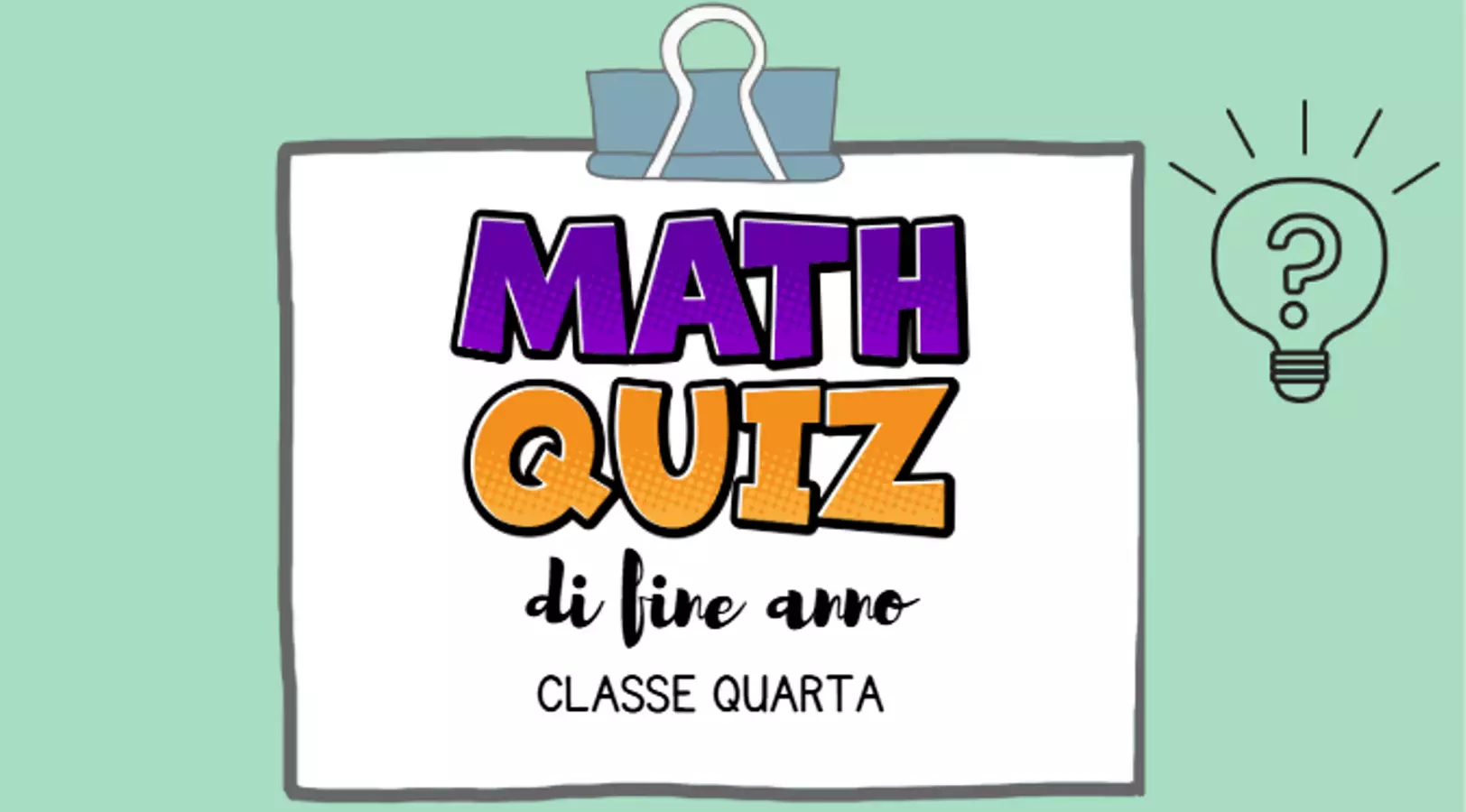 Gioco-Quiz Matematico di fine anno/ Cl.4 Quiz - Gioco-Quiz Matematico di fine anno/ Cl.4 - Officina - didattica - Pagina di copertina