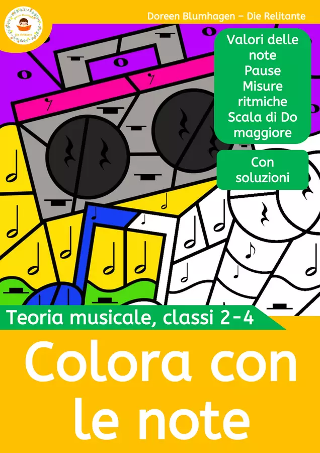 Colora con le note – Apprendere la teoria musicale con creatività Esercizi - Colora con le note – Apprendere la teoria musicale con creatività - DieRelitante - Pagina di copertina