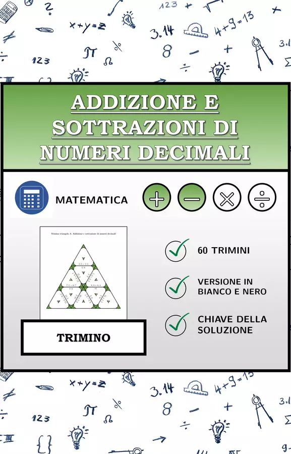 Trimino | Addizioni e sottrazioni di numeri decimali | Attività Matematica Esercizi - Trimino | Addizioni e sottrazioni di numeri decimali | Attività Matematica - Materiali Matematici - Pagina di copertina