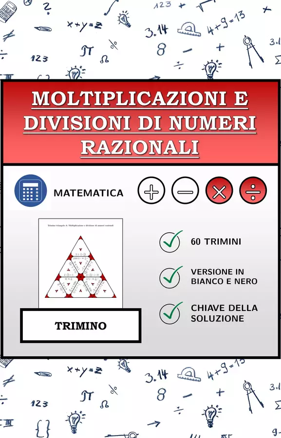 Trimino | Moltiplicazioni e divisioni di numeri razionali | Attività Matematica Esercizi - Trimino | Moltiplicazioni e divisioni di numeri razionali | Attività Matematica - Materiali Matematici - Pagina di copertina