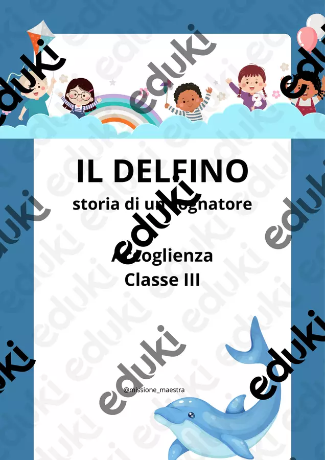 III CLASSE - ACCOGLIENZA - IL DELFINO SOGNATORE Esercizi - III CLASSE - ACCOGLIENZA - IL DELFINO SOGNATORE - missione_maestra - Pagina di copertina
