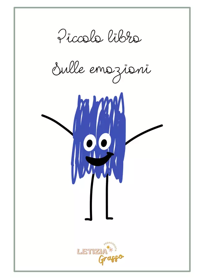 Piccolo libro sulle emozioni Opere didattiche / Libri di testo - Piccolo libro sulle emozioni - Pedagogista Letizia Grasso - Pagina di copertina