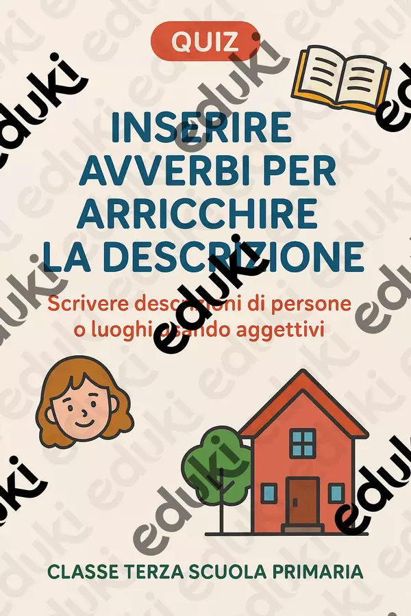 Inserire avverbi per arricchire la descrizione Quiz - Inserire avverbi per arricchire la descrizione - Maestra di Italiano - Pagina di copertina