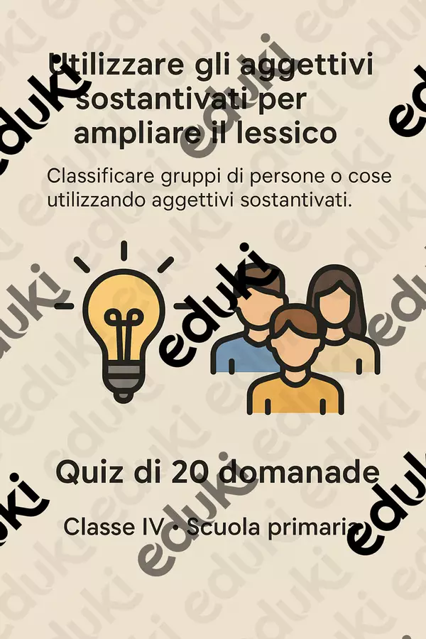 Classificare gruppi di persone o cose utilizzando aggettivi sostantivati - Quiz Quiz - Classificare gruppi di persone o cose utilizzando aggettivi sostantivati - Quiz - Maestra di Italiano - Pagina di copertina