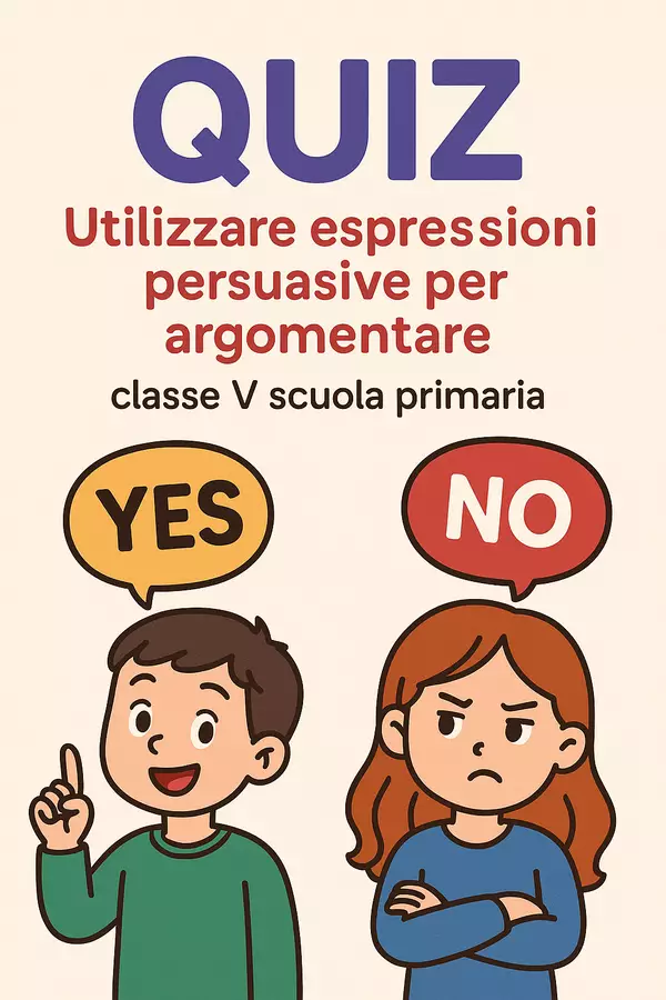 Quiz: Utilizzare espressioni persuasive per argomentare Esercizi - Quiz: Utilizzare espressioni persuasive per argomentare - English Classroom 🇬🇧 - Pagina di copertina