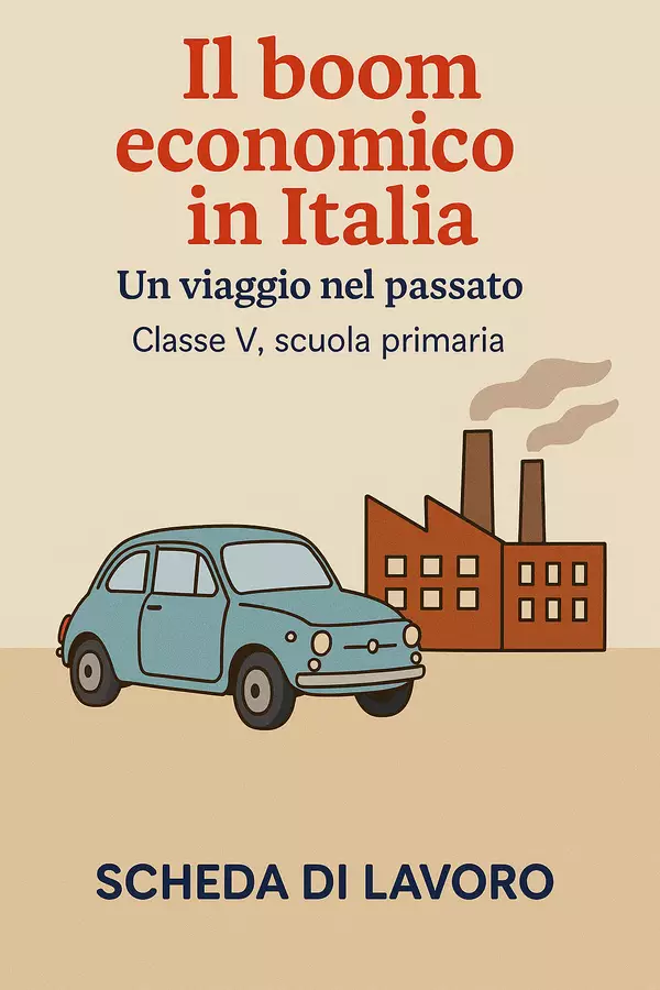 Il boom economico in Italia: Un viaggio nel passato - Scheda di lavoro Esercizi - Il boom economico in Italia: Un viaggio nel passato - Scheda di lavoro - La Macchina del Sapere - Pagina di copertina