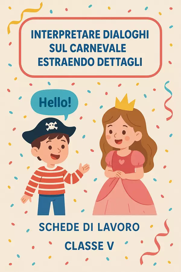Interpretare dialoghi sul Carnevale estraendo dettagli Esercizi - Interpretare dialoghi sul Carnevale estraendo dettagli - English Classroom 🇬🇧 - Pagina di copertina