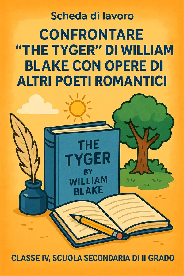 Confrontare "The Tyger" di William Blake con opere di altri poeti romantici Esercizi - Confrontare "The Tyger" di William Blake con opere di altri poeti romantici - English Classroom 🇬🇧 - Pagina di copertina