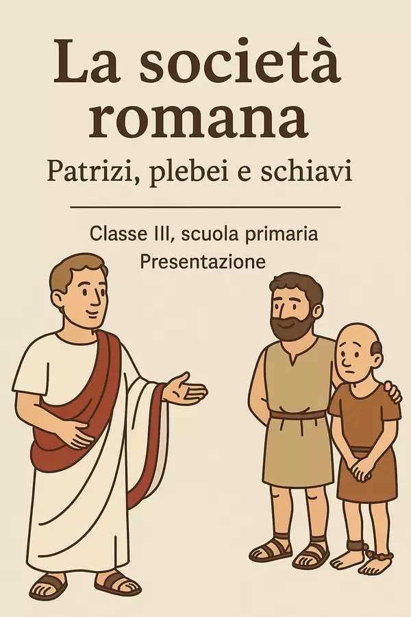La società romana: Patrizi, plebei e schiavi - Presentazione Presentazioni / Lavagne - La società romana: Patrizi, plebei e schiavi - Presentazione - La Macchina del Sapere - Pagina di copertina