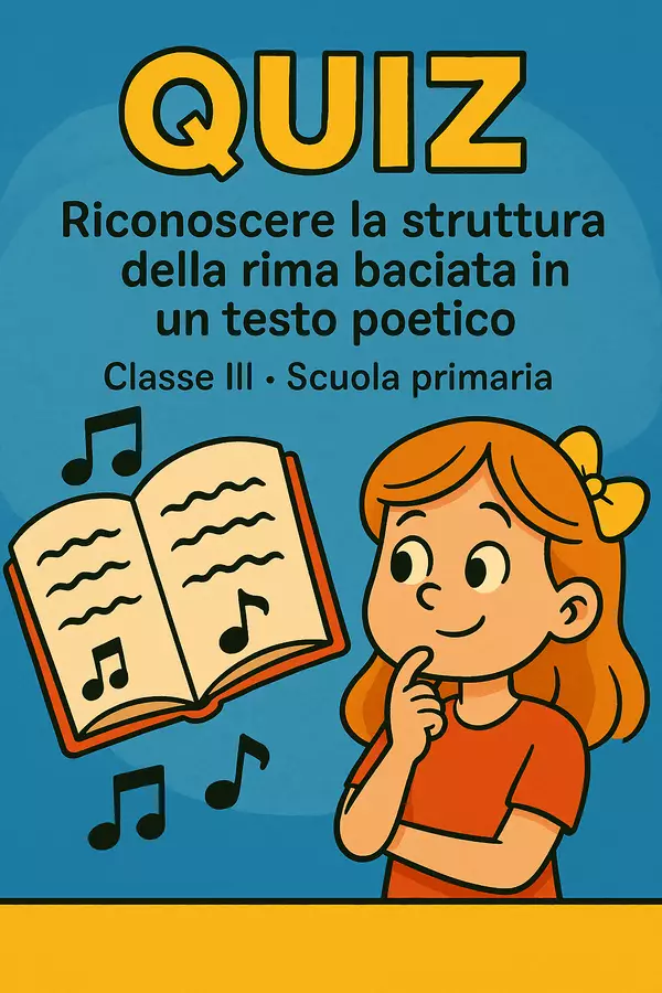 Quiz: Riconoscere la struttura della rima baciata in un testo poetico Quiz - Quiz: Riconoscere la struttura della rima baciata in un testo poetico - Maestra di Italiano - Pagina di copertina