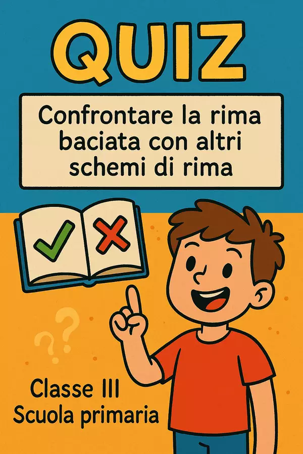 Quiz: Confrontare la rima baciata con altri schemi di rima Quiz - Quiz: Confrontare la rima baciata con altri schemi di rima - Maestra di Italiano - Pagina di copertina