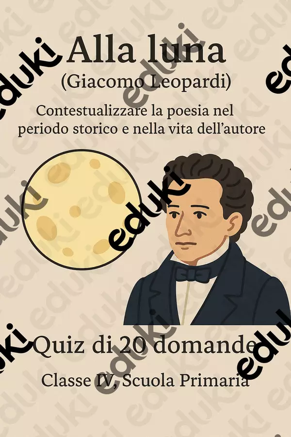 Alla luna: Contestualizzare la poesia nel periodo storico e nella vita dell'autore - Quiz Quiz - Alla luna: Contestualizzare la poesia nel periodo storico e nella vita dell'autore - Quiz - Maestra di Italiano - Pagina di copertina