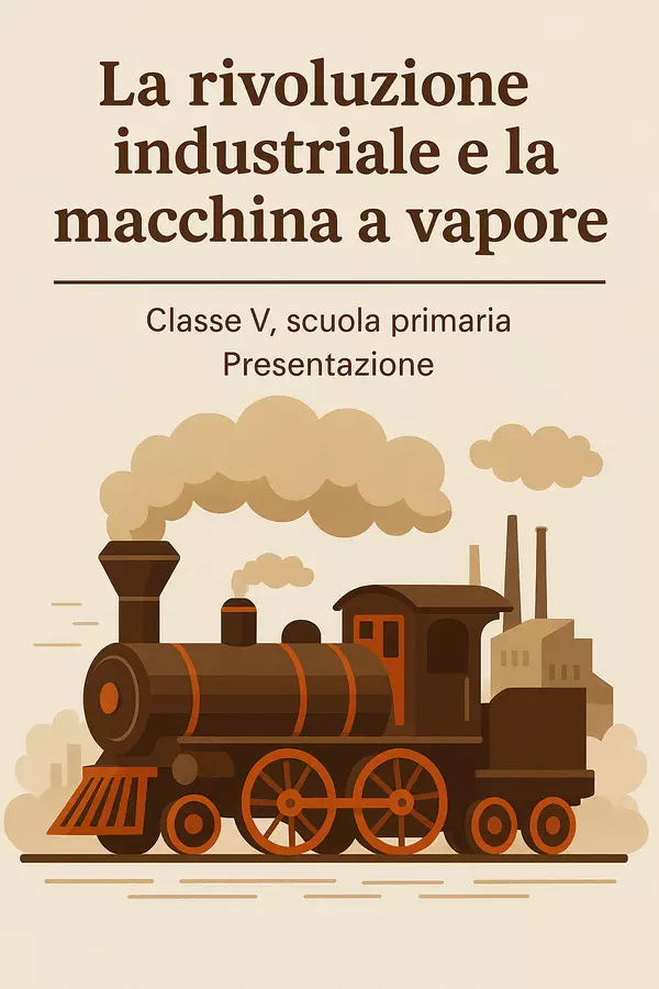 La rivoluzione industriale e la macchina a vapore - Presentazione Presentazioni / Lavagne - La rivoluzione industriale e la macchina a vapore - Presentazione - La Macchina del Sapere - Pagina di copertina