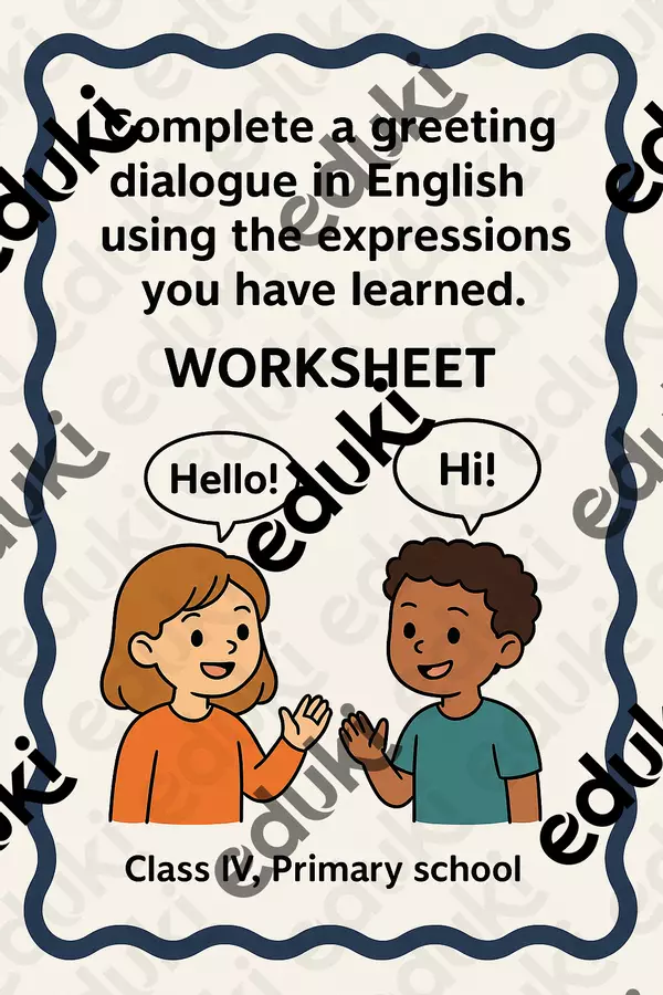 Complete a greeting dialogue using the expressions you have learned - SL Schede informative - Complete a greeting dialogue using the expressions you have learned - SL - English Classroom 🇬🇧 - Pagina di copertina