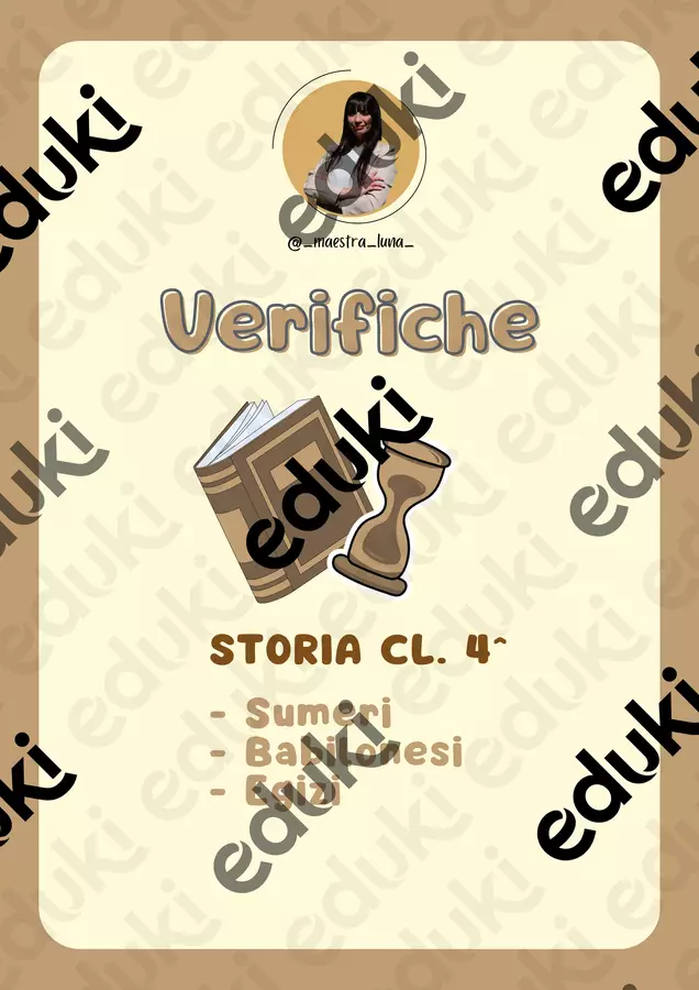 VERIFIChe STORIA CL. 4: Sumeri, Babilonesi, Egizi Esercizi - VERIFIChe STORIA CL. 4: Sumeri, Babilonesi, Egizi - Maestra Luna - Pagina di copertina