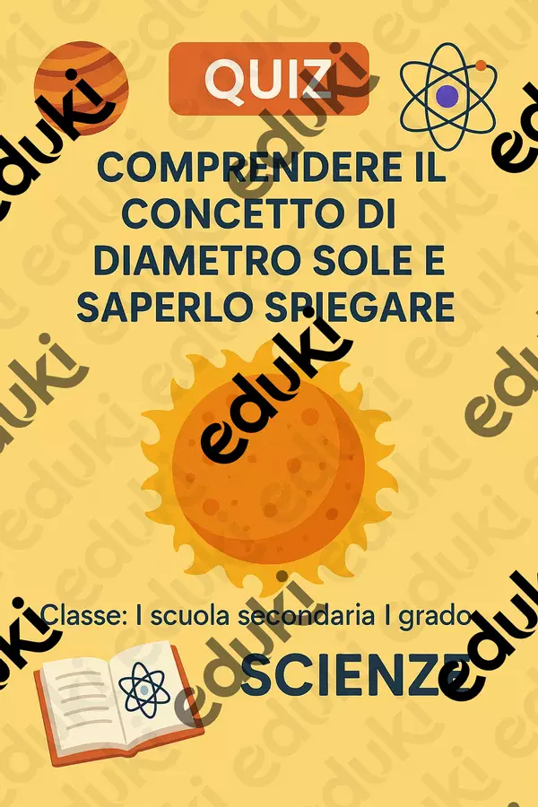 Comprendere il concetto di diametro solare e saperlo spiegare Quiz - Comprendere il concetto di diametro solare e saperlo spiegare - Scienza Magica - Pagina di copertina