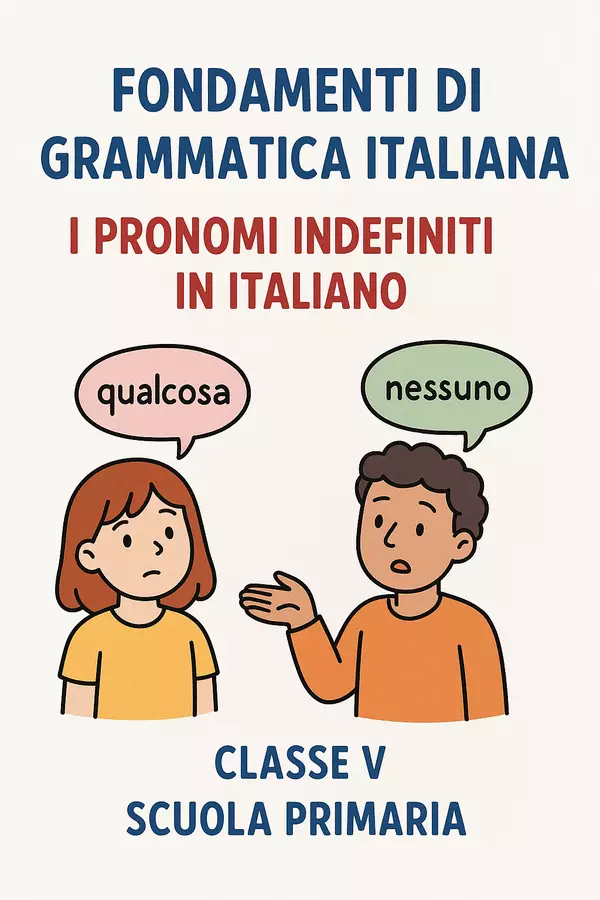 Fondamenti di grammatica italiana: pronomi indefiniti in Italiano Presentazioni / Lavagne - Fondamenti di grammatica italiana: pronomi indefiniti in Italiano - Maestra di Italiano - Pagina di copertina