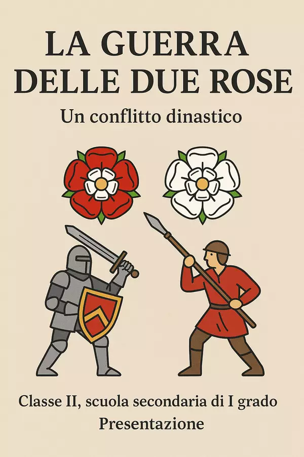 La guerra delle due rose: Un conflitto dinastico Presentazioni / Lavagne - La guerra delle due rose: Un conflitto dinastico - La Macchina del Sapere - Pagina di copertina