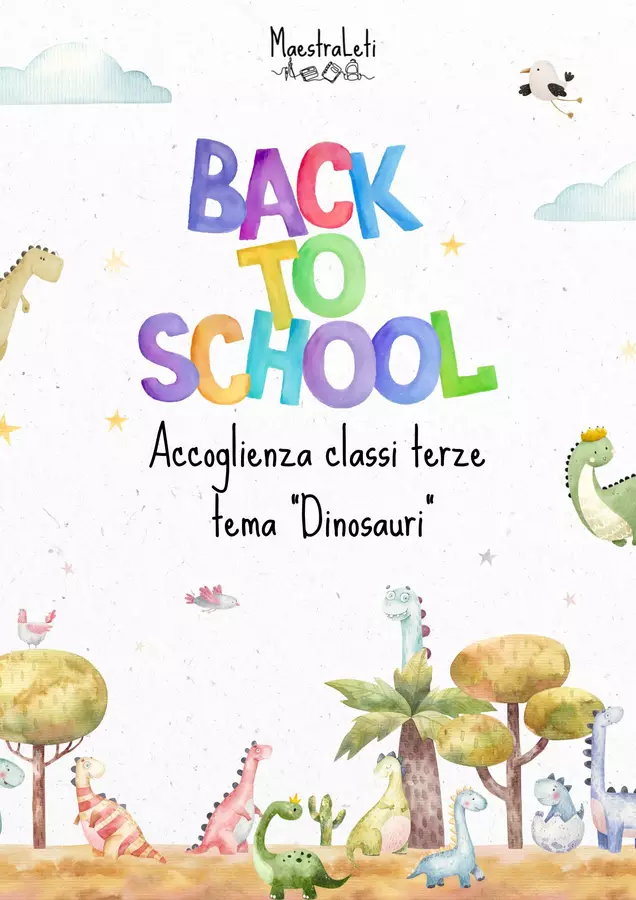 BACK TO SCHOOL TEMA DINOSAURI. Accoglienza classi terze Esercizi - BACK TO SCHOOL TEMA DINOSAURI. Accoglienza classi terze - MaestraLeti - Pagina di copertina