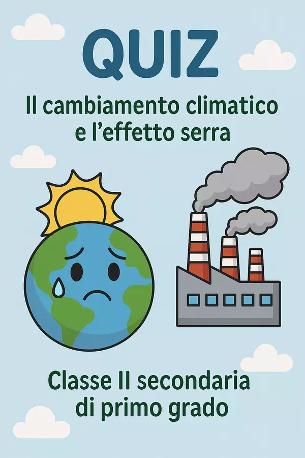 Quiz: Il cambiamento climatico e l’effetto serra Quiz - Quiz: Il cambiamento climatico e l’effetto serra - Scienza Magica - Pagina di copertina