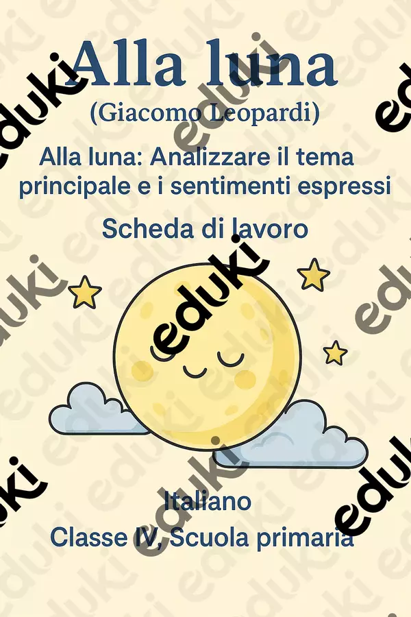 Alla luna: Analizzare il tema principale e i sentimenti espressi Schede informative - Alla luna: Analizzare il tema principale e i sentimenti espressi - Maestra di Italiano - Pagina di copertina