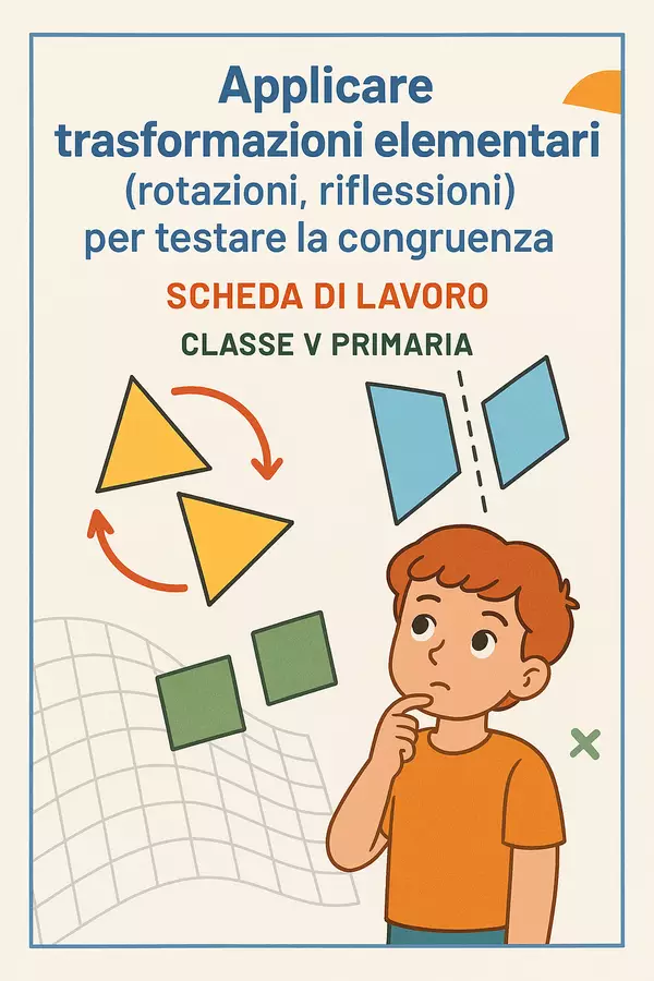 Applicare trasformazioni elementari (rotazioni, riflessioni) per testare la congruenza Esercizi - Applicare trasformazioni elementari (rotazioni, riflessioni) per testare la congruenza - Matematica Insieme - Pagina di copertina