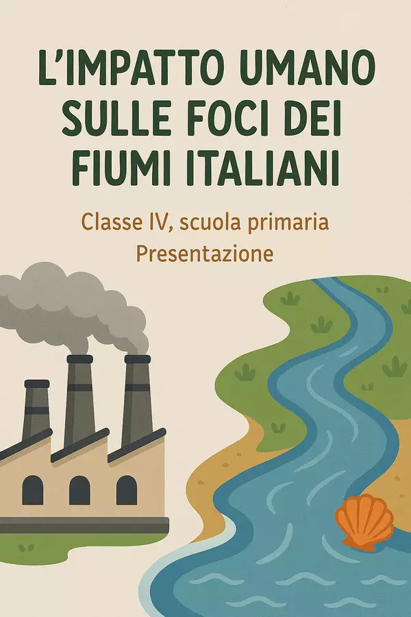 L'Impatto umano sulle foci dei fiumi italiani Presentazioni / Lavagne - L'Impatto umano sulle foci dei fiumi italiani - Maestra Geo Giulia - Pagina di copertina
