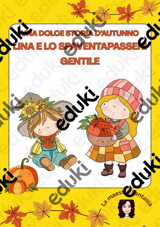 Una dolce storia Lina e lo Spaventapasseri Gentile (1) Esercizi - Una dolce storia Lina e lo Spaventapasseri Gentile (1) - La maestra Fantasia - Pagina di copertina