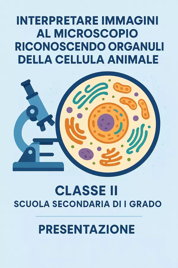 Interpretare immagini al microscopio riconoscendo organuli specifici della cellula animale Presentazioni / Lavagne - Interpretare immagini al microscopio riconoscendo organuli specifici della cellula animale - Scienza Magica - Pagina di copertina