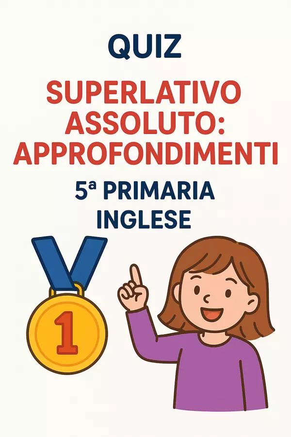 Quiz: Superlativo Assoluto Quiz - Quiz: Superlativo Assoluto - English Classroom 🇬🇧 - Pagina di copertina