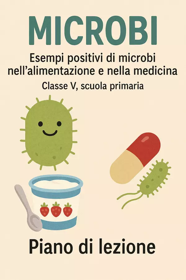 Microbi in medicina e nell'alimentazione: esempi positivi Piani di lezione - Microbi in medicina e nell'alimentazione: esempi positivi - Scienza Magica - Pagina di copertina