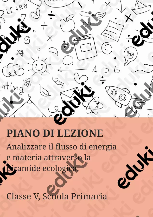 Analizzare il flusso di energia e materia attraverso la piramide ecologica. Piani di lezione - Analizzare il flusso di energia e materia attraverso la piramide ecologica. - Scienza Magica - Pagina di copertina