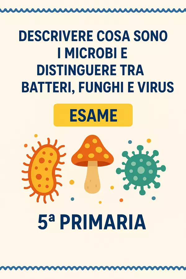 Esame: microbi e distinzione tra batteri, funghi e virus Compiti in classe/Test - Esame: microbi e distinzione tra batteri, funghi e virus - Scienza Magica - Pagina di copertina