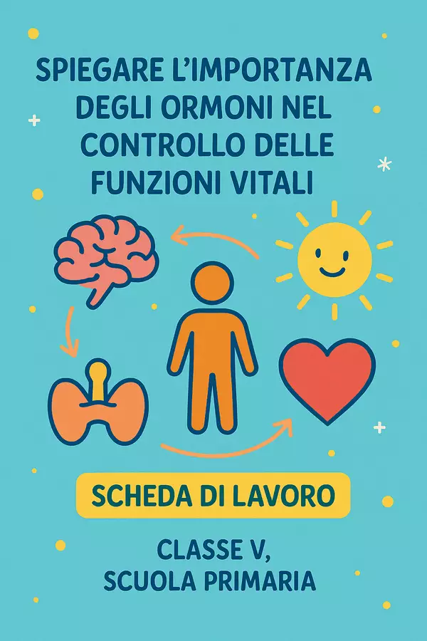 Spiegare l’importanza degli ormoni nel controllo delle funzioni vitali Esercizi - Spiegare l’importanza degli ormoni nel controllo delle funzioni vitali - Scienza Magica - Pagina di copertina