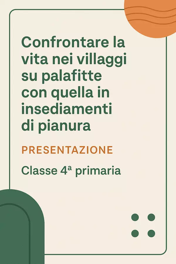 PRES Confrontare villaggi su palafitte e quelli di pianura Presentazioni / Lavagne - PRES Confrontare villaggi su palafitte e quelli di pianura - La Macchina del Sapere - Pagina di copertina