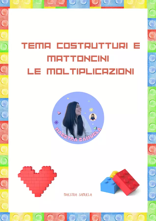 Le Moltiplicazioni - Tema costruttori e mattoncini 🧩 Esercizi - Le Moltiplicazioni - Tema costruttori e mattoncini 🧩 - Maestra Samuela - Pagina di copertina