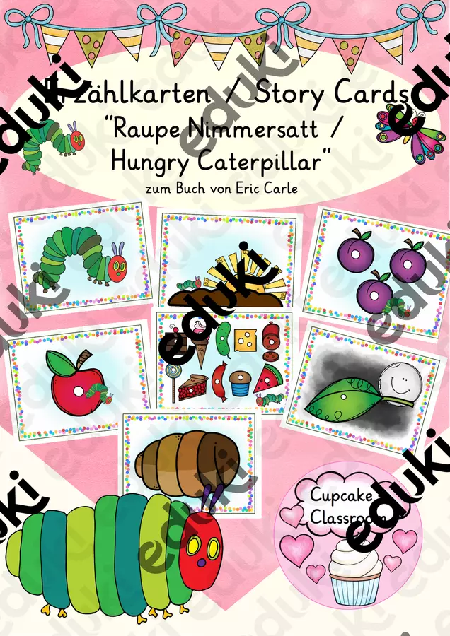Englisch/Deutsch/DaZ - Raupe Nimmersatt - Hungry Caterpillar - Erzählkarten - Storytelling cards - zum Buch von Eric Carle Flashcard - Englisch/Deutsch/DaZ - Raupe Nimmersatt - Hungry Caterpillar - Erzählkarten - Storytelling cards - zum Buch von Eric Carle - Cupcake's Classroom - Pagina di copertina