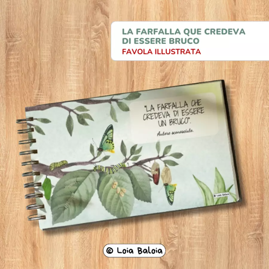 Favola Farfalla: Ciclo Vitale e Sviluppo Personale. Materiale di supporto/inclusione - Favola Farfalla: Ciclo Vitale e Sviluppo Personale. - Loia Baloia - Pagina di copertina