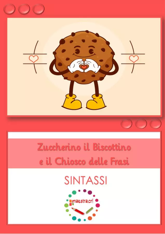 Sintassi - Zuccherino il Biscottino e il Chiosco delle Frasi Esercizi - Sintassi - Zuccherino il Biscottino e il Chiosco delle Frasi - maestra.cri - Pagina di copertina