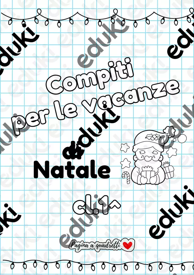 COMPITI PER LE VACANZE DI NATALE CL1 Esercizi - COMPITI PER LE VACANZE DI NATALE CL1 - Pagina_a_quadretti - Pagina di copertina