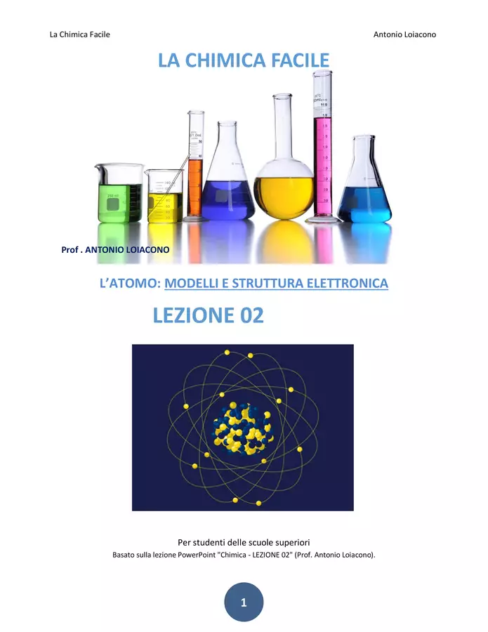 LA CHIMICA FACILE - Lezione 02 - L'atomo Esercizi - LA CHIMICA FACILE - Lezione 02 - L'atomo - Prof. Antonio Loiacono - Pagina di copertina
