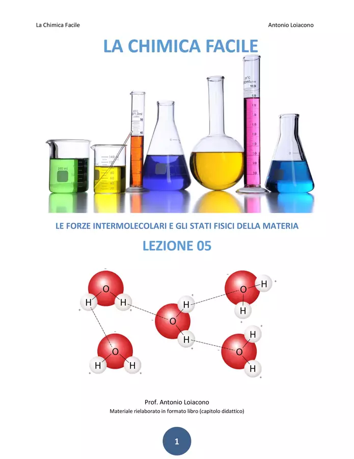 LA CHIMICA FACILE - Lezione 05 - Forze intramolecolari e Forze di Van Der Waals Esercizi - LA CHIMICA FACILE - Lezione 05 - Forze intramolecolari e Forze di Van Der Waals - Prof. Antonio Loiacono - Pagina di copertina