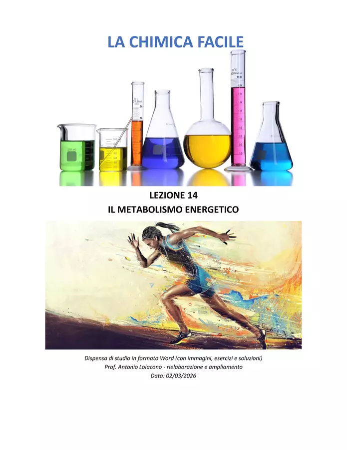 Dispensa di Chimica – Lezione 14: Metabolismo energetico (con immagini, esercizi e soluzioni) Esercizi - Dispensa di Chimica – Lezione 14: Metabolismo energetico (con immagini, esercizi e soluzioni) - Prof. Antonio Loiacono - Pagina di copertina