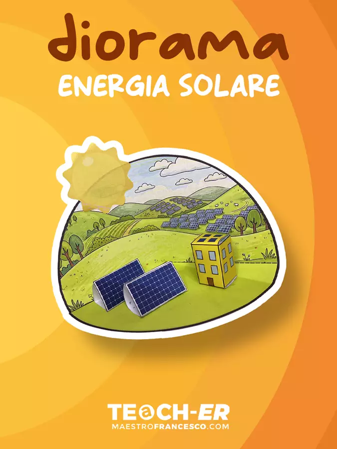Diorama Energia Solare - Modello Materiale di supporto/inclusione - Diorama Energia Solare - Modello - Maestro Francesco - Pagina di copertina