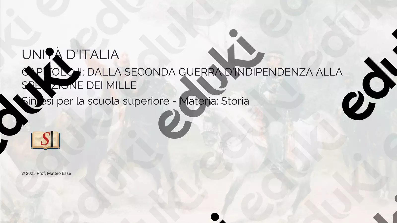 UNITA-DITALIA-cap-II: II guerra e i Mille Presentazioni / Lavagne - UNITA-DITALIA-cap-II: II guerra e i Mille - Prof. Matteo Esse - Pagina di copertina