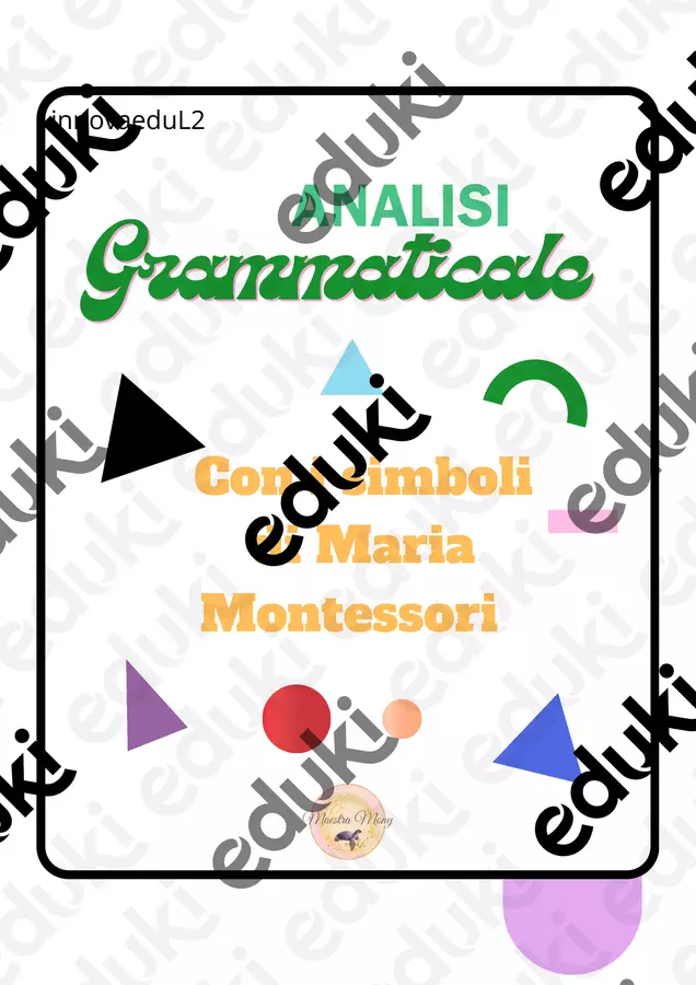 Analisi grammaticale. I simboli di Maria Montessori Materiale di supporto/inclusione - Analisi grammaticale. I simboli di Maria Montessori - Maestra Mony - Pagina di copertina