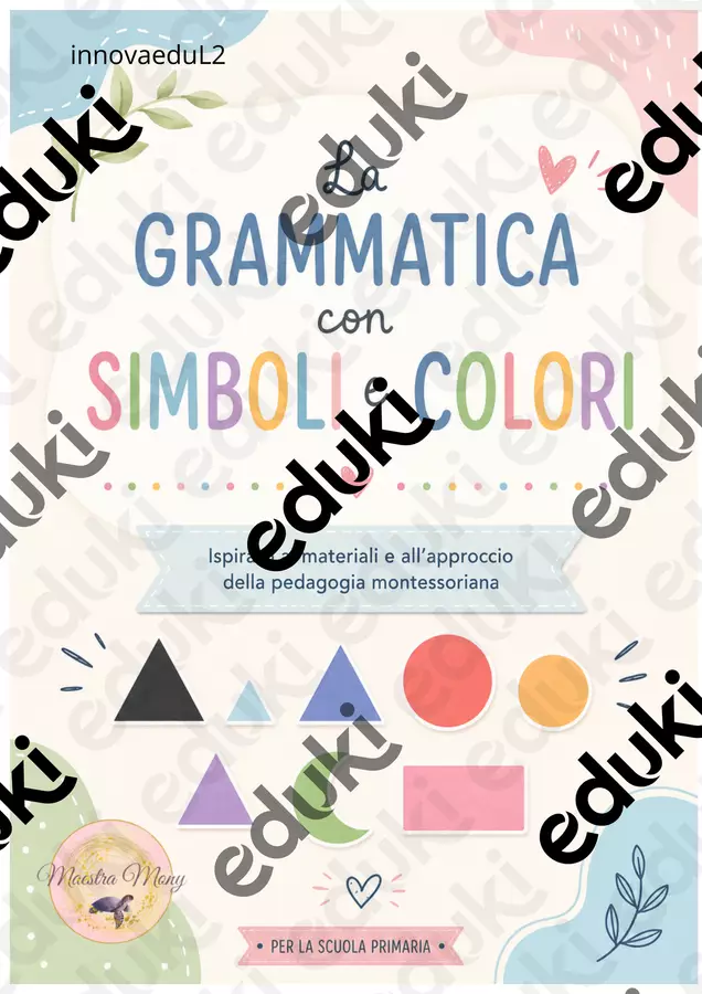 La grammatica con i simboli e colori. (Ispirato Montessori) Materiale di supporto/inclusione - La grammatica con i simboli e colori. (Ispirato Montessori) - Maestra Mony - Pagina di copertina