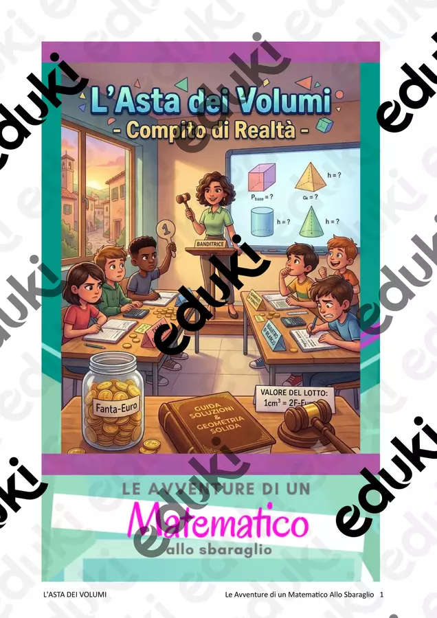 KIT DIDATTICO PRONTO ALL'USO: "L'Asta dei Volumi" Materiale di supporto/inclusione - KIT DIDATTICO PRONTO ALL'USO: "L'Asta dei Volumi" - Le Avventure di un Matematico allo Sbaraglio - Pagina di copertina
