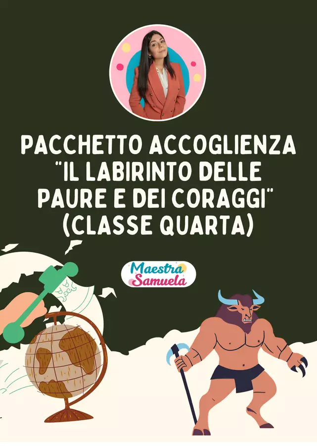 ACCOGLIENZA CLASSE 4: labirinto delle paure e dei Coraggi Materiale di supporto/inclusione - ACCOGLIENZA CLASSE 4: labirinto delle paure e dei Coraggi - Maestra Samuela - Pagina di copertina