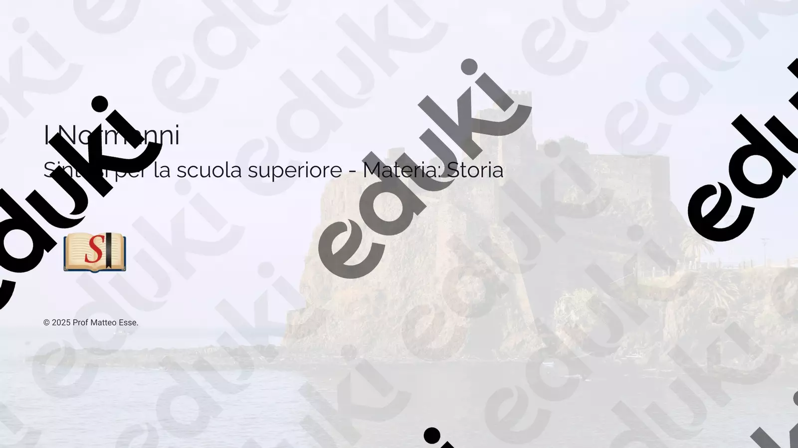 I Normanni: Inghilterra e Sud Italia | Presentazione PPTX Pronta Presentazioni / Lavagne - I Normanni: Inghilterra e Sud Italia | Presentazione PPTX Pronta - Prof. Matteo Esse - Pagina di copertina
